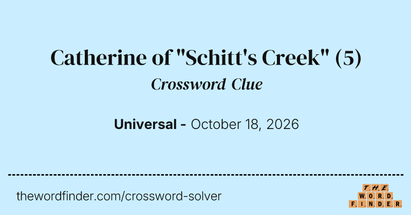 Catherine of "Schitt's Creek" crossword clue image