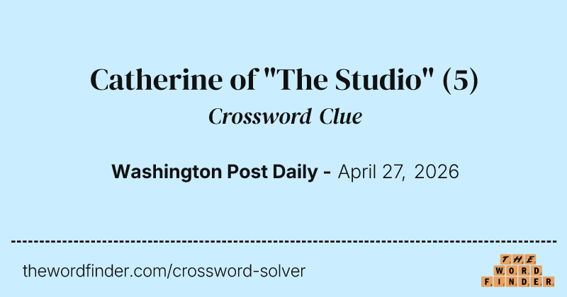 Catherine of "The Studio" crossword clue image
