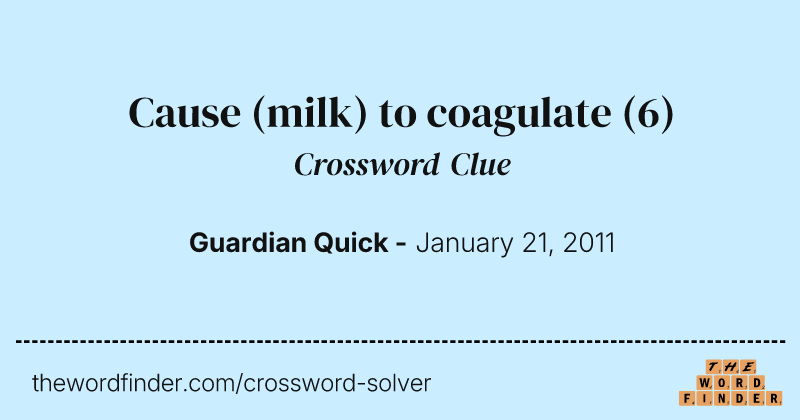 Cause (milk) to coagulate crossword clue image