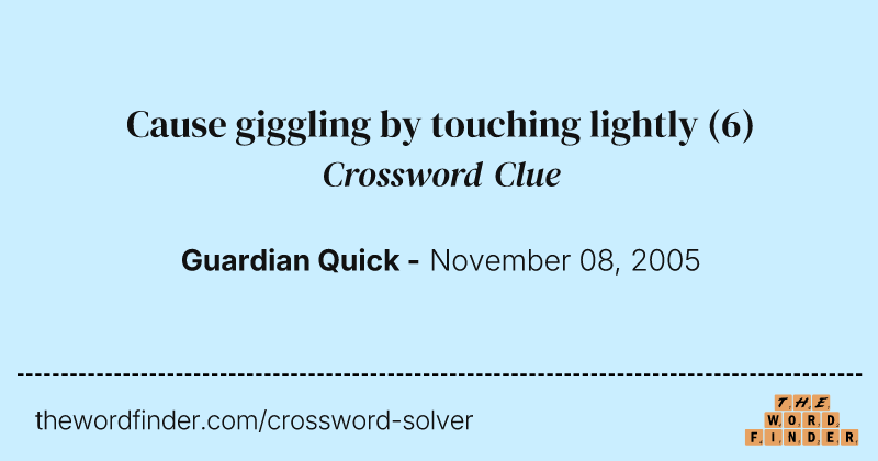 Cause giggling by touching lightly crossword clue image
