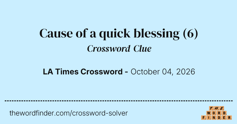 Cause of a quick blessing crossword clue image