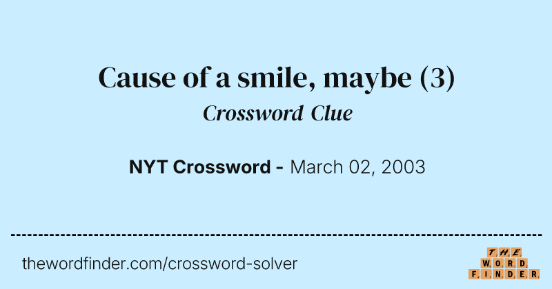 Cause of a smile, maybe crossword clue image