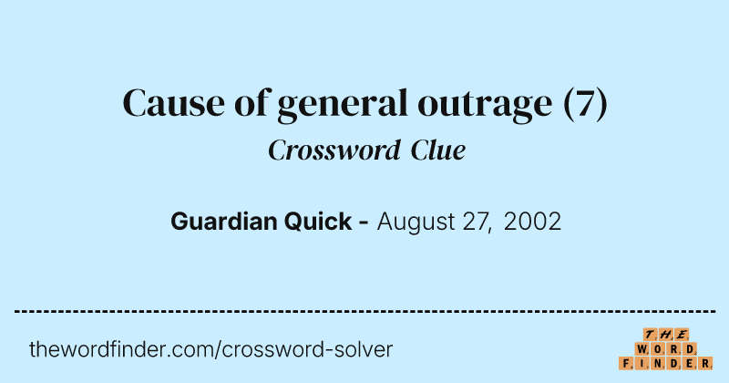 Cause of general outrage crossword clue image