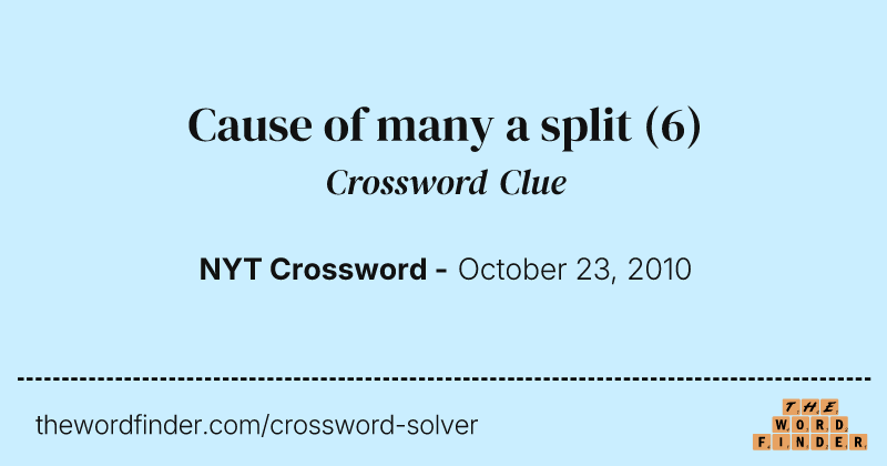 Cause of many a split crossword clue image