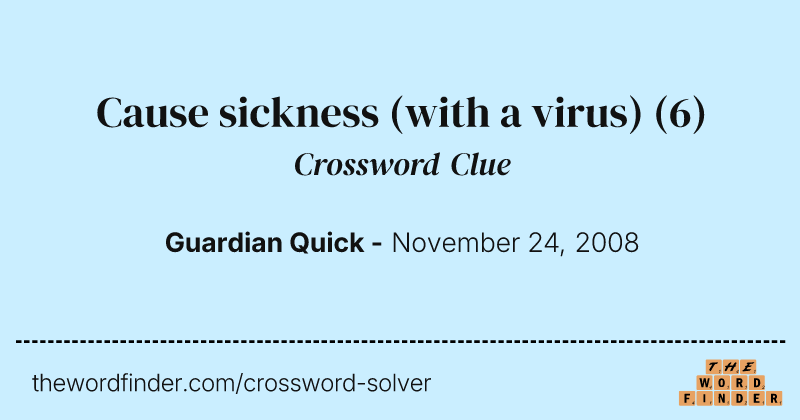 Cause sickness (with a virus) crossword clue image
