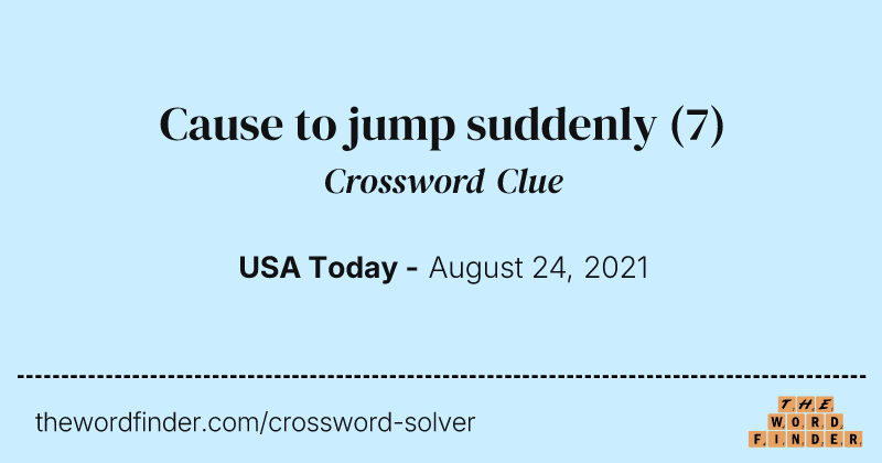 Cause to jump suddenly crossword clue image