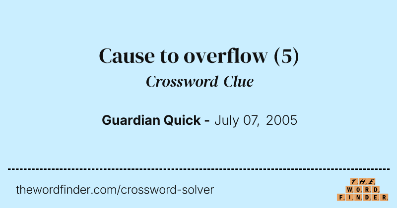 Cause to overflow crossword clue image