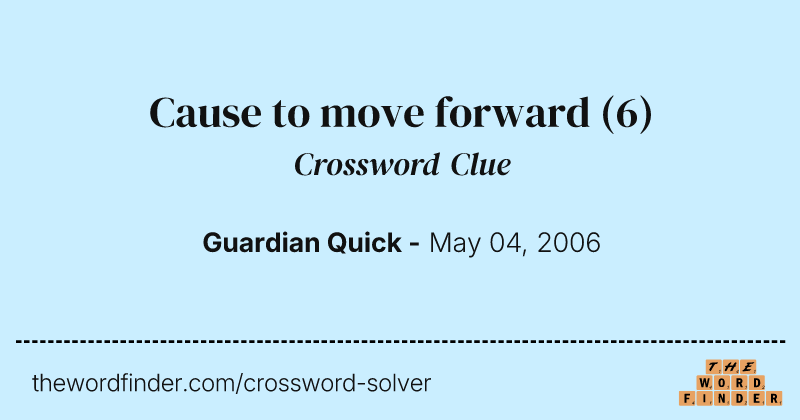 Cause to move forward crossword clue image