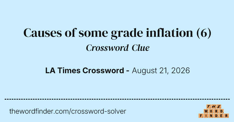 Causes of some grade inflation crossword clue image