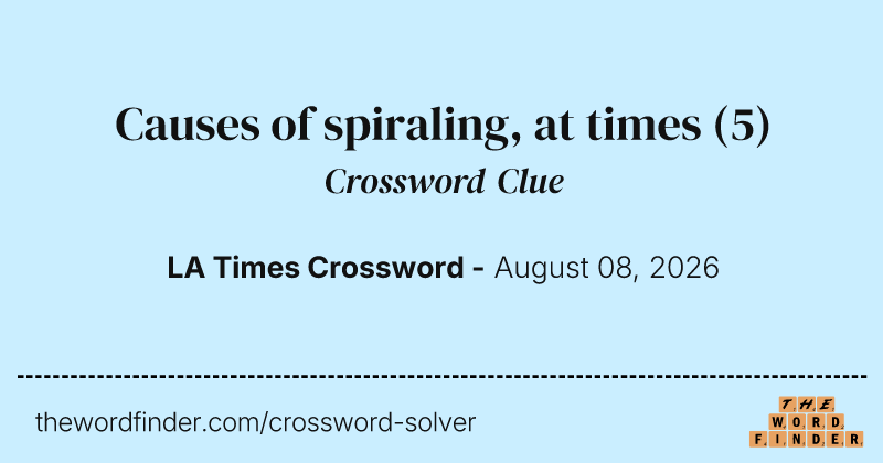 Causes of spiraling, at times crossword clue image