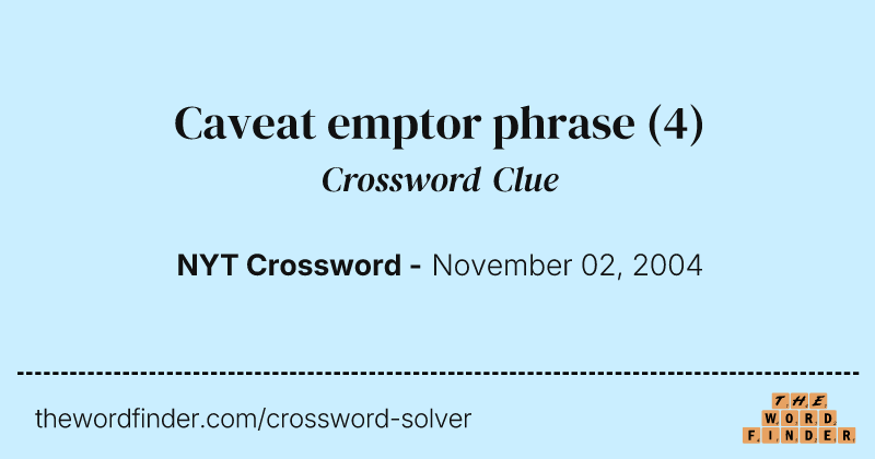 Caveat emptor phrase crossword clue image