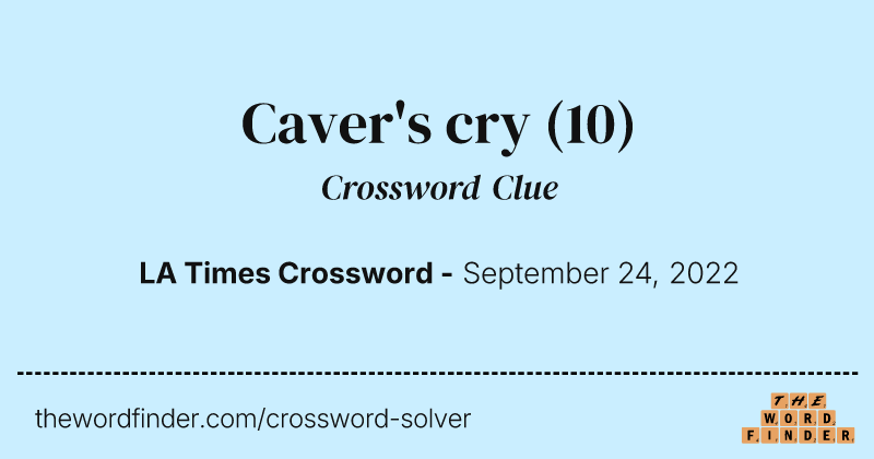 Caver's cry crossword clue image