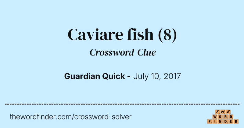 Caviare fish crossword clue image