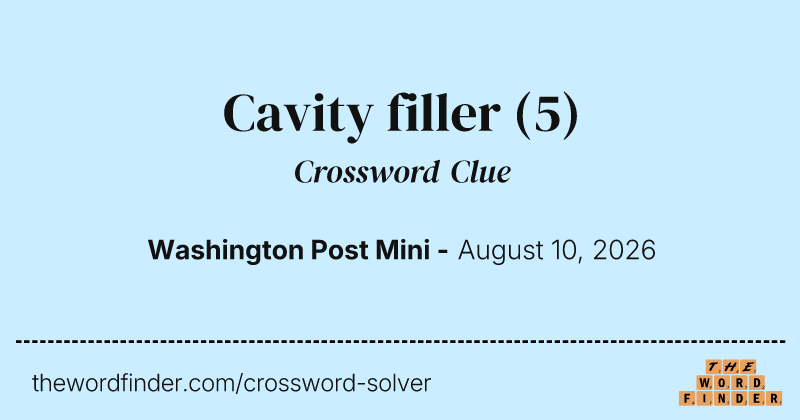 Cavity filler crossword clue image