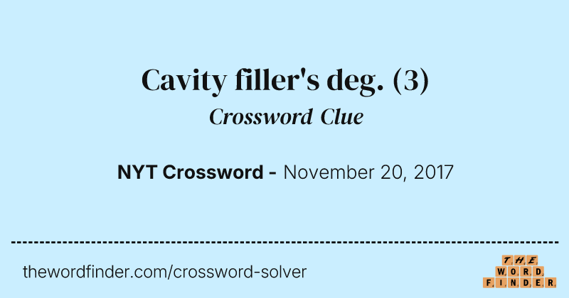 Cavity filler's deg. crossword clue image