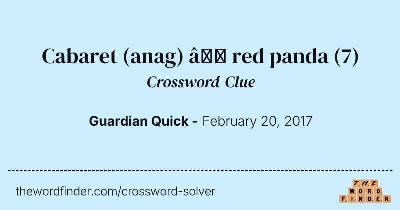 Cabaret (anag) — red panda crossword clue image