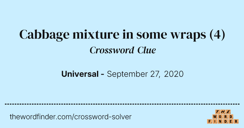 Cabbage mixture in some wraps crossword clue image