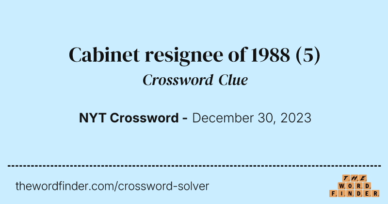 Cabinet resignee of 1988 crossword clue image
