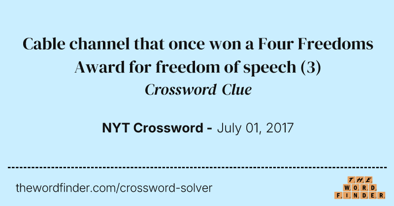 Cable channel that once won a Four Freedoms Award for freedom of speech crossword clue image