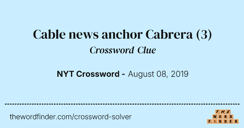 Cable news anchor Cabrera crossword clue image