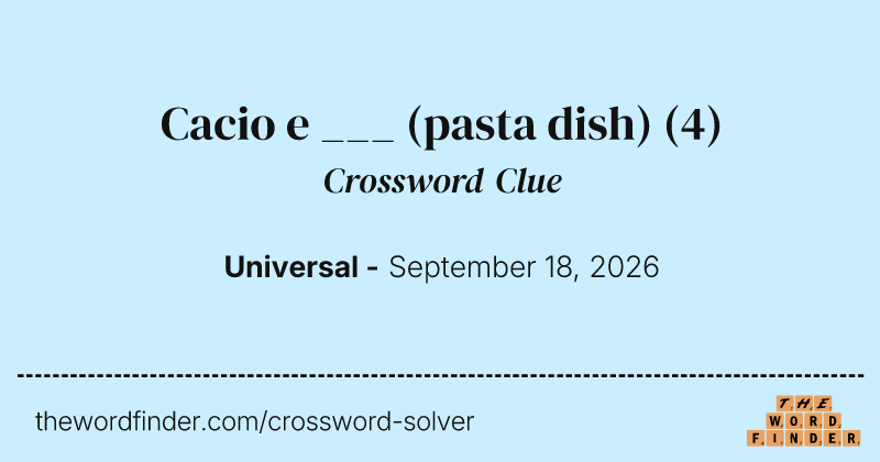 Cacio e ___ (pasta dish) crossword clue image