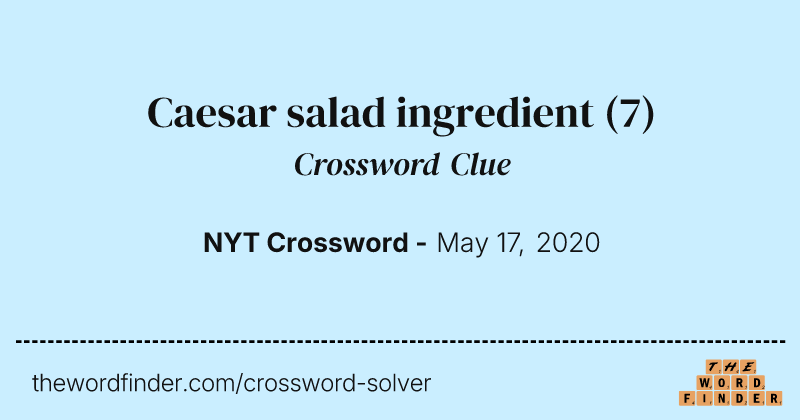 Caesar salad ingredient crossword clue image