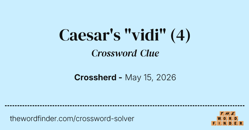 Caesar's "vidi" crossword clue image