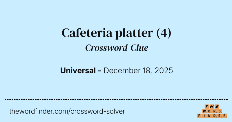 Cafeteria platter crossword clue image