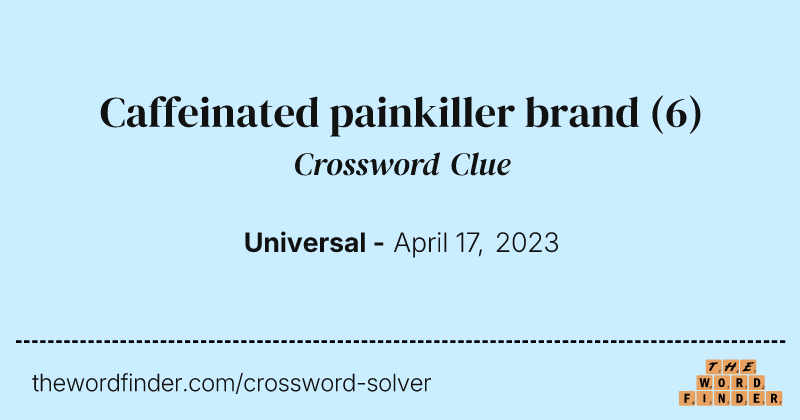 Caffeinated painkiller brand crossword clue image