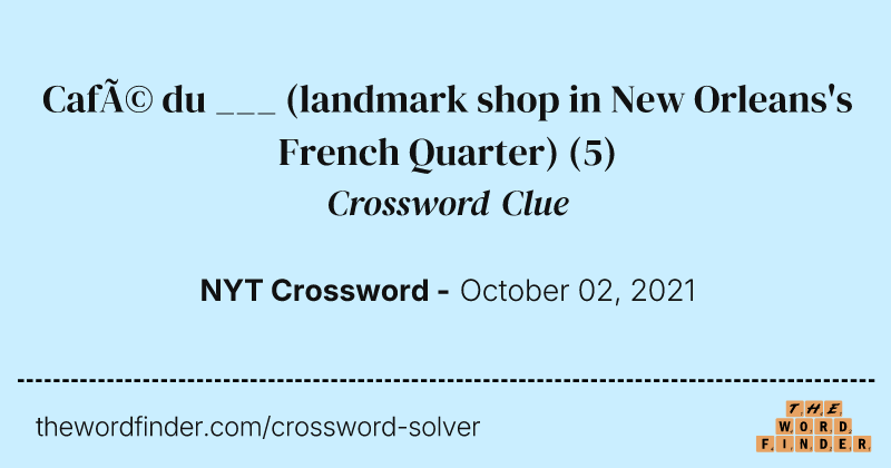 Café du ___ (landmark shop in New Orleans's French Quarter) crossword clue image