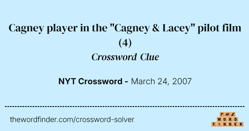 Cagney player in the "Cagney & Lacey" pilot film crossword clue image