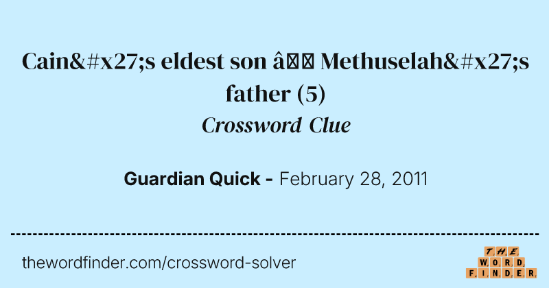 Cain's eldest son — Methuselah's father crossword clue image