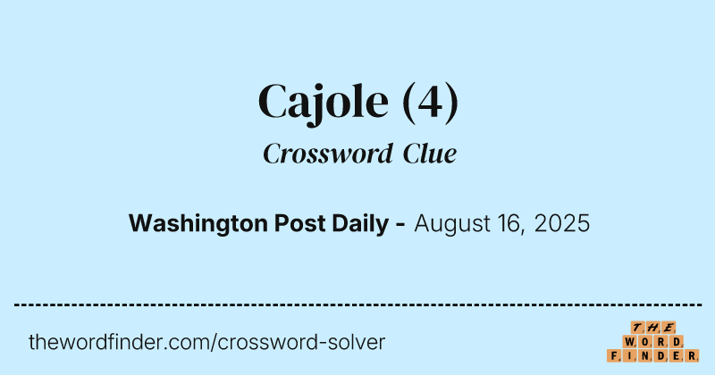 Cajole crossword clue image