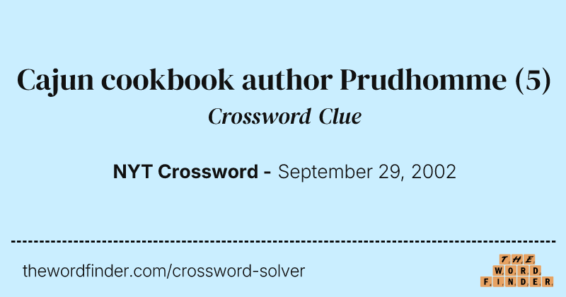 Cajun cookbook author Prudhomme crossword clue image