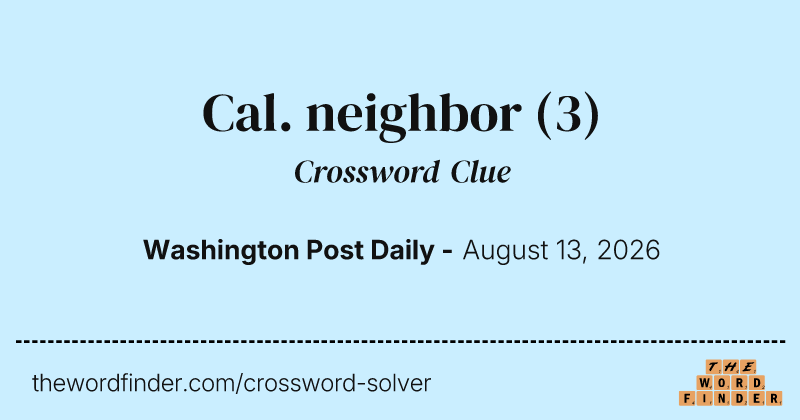 Cal. neighbor crossword clue image