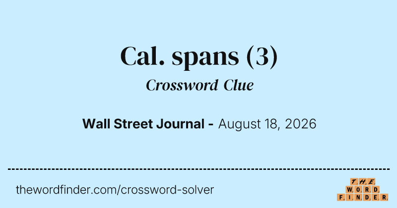 Cal. spans crossword clue image