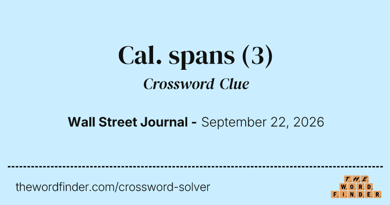 Cal. spans crossword clue image