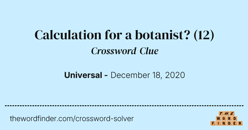 Calculation for a botanist? crossword clue image