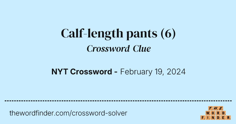 Calf-length pants crossword clue image