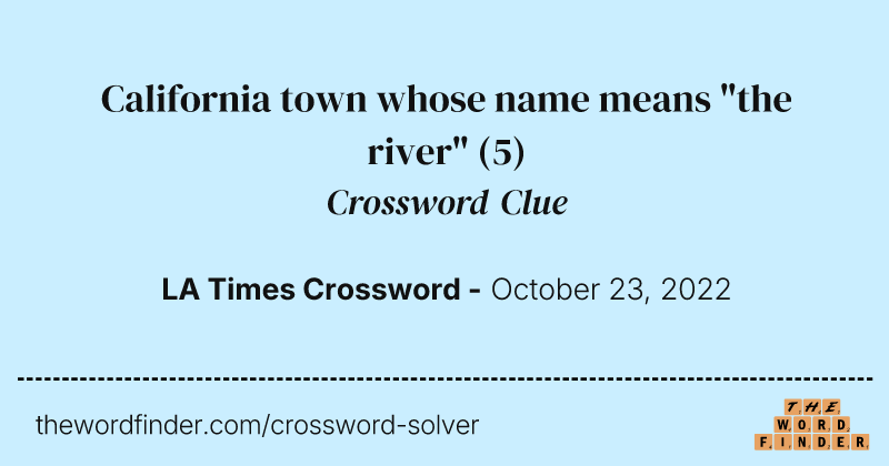 California town whose name means "the river" crossword clue image