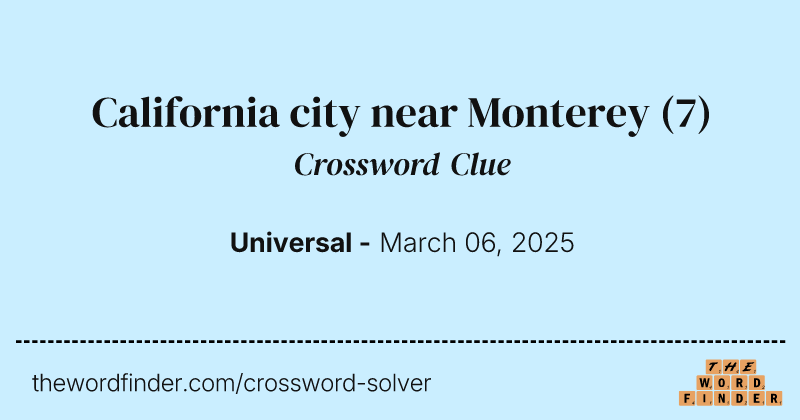 California city near Monterey crossword clue image