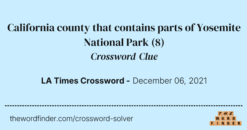 California county that contains parts of Yosemite National Park crossword clue image