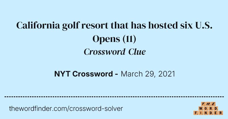 California golf resort that has hosted six U.S. Opens crossword clue image
