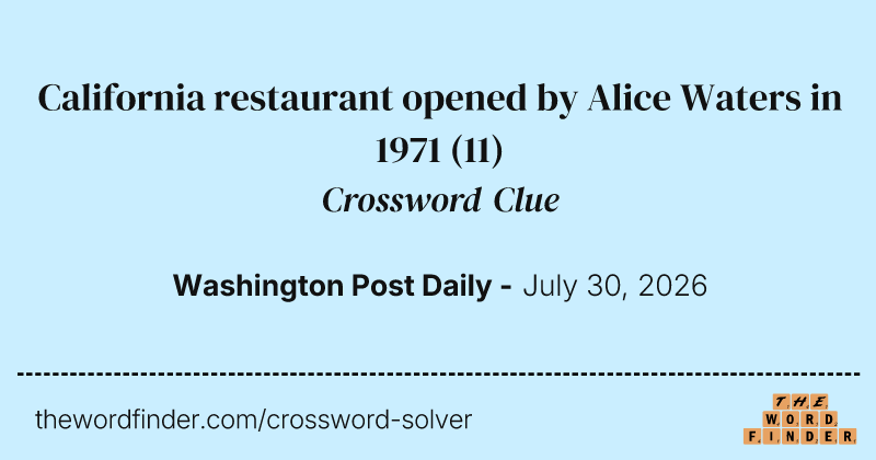 California restaurant opened by Alice Waters in 1971 crossword clue image