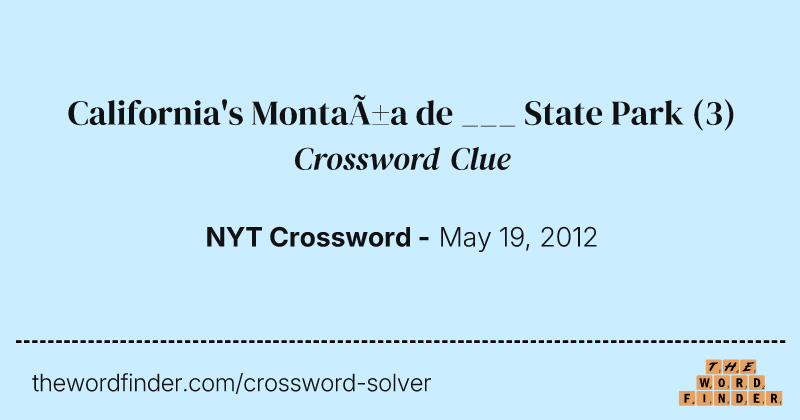 California's Montaña de ___ State Park crossword clue image