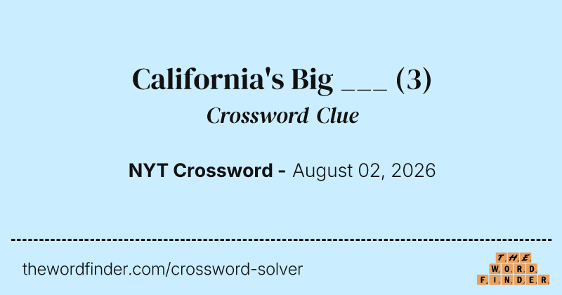 California's Big ___ crossword clue image