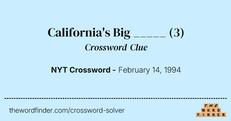 California's Big _____ crossword clue image
