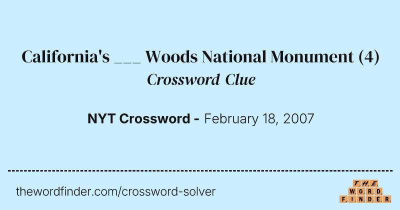 California's ___ Woods National Monument crossword clue image