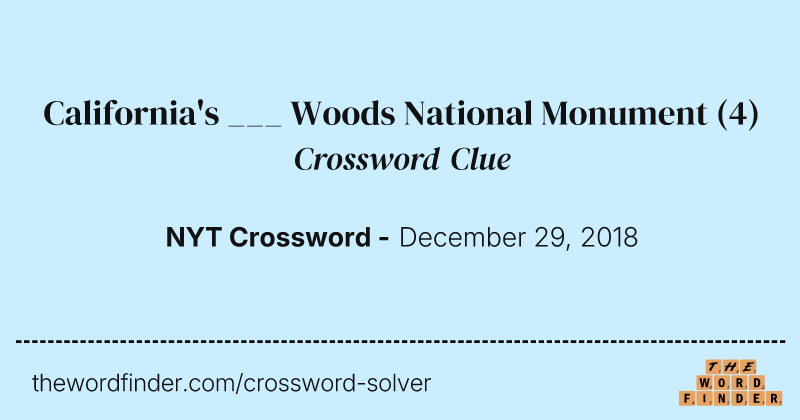 California's ___ Woods National Monument crossword clue image