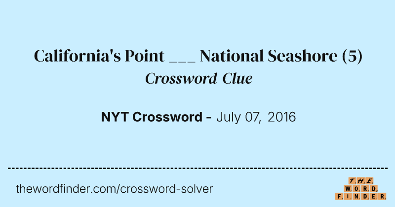 California's Point ___ National Seashore crossword clue image